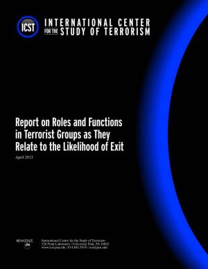 Report on Roles and Functions in Terrorist Groups As They Relate to the Likelihood of Exit, April 2013