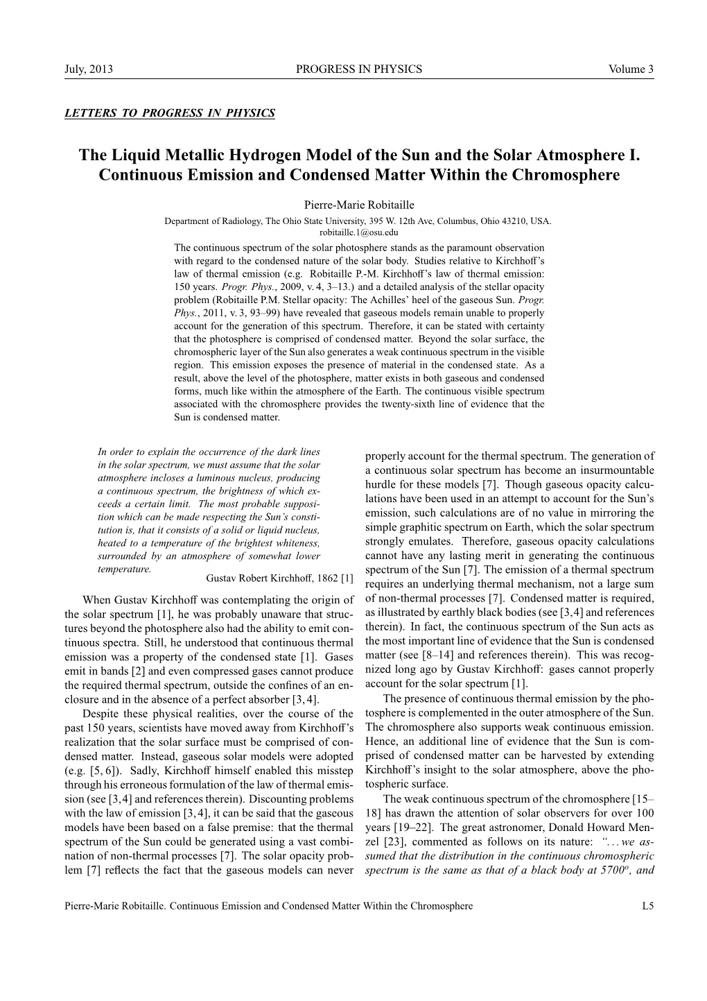 The Liquid Metallic Hydrogen Model of the Sun and the Solar Atmosphere I