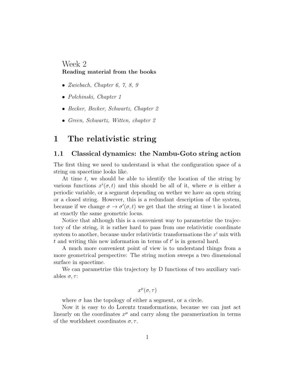 The Nambu-Goto String Action the ﬁrst Thing We Need to Understand Is What the Conﬁguration Space of a String on Spacetime Looks Like