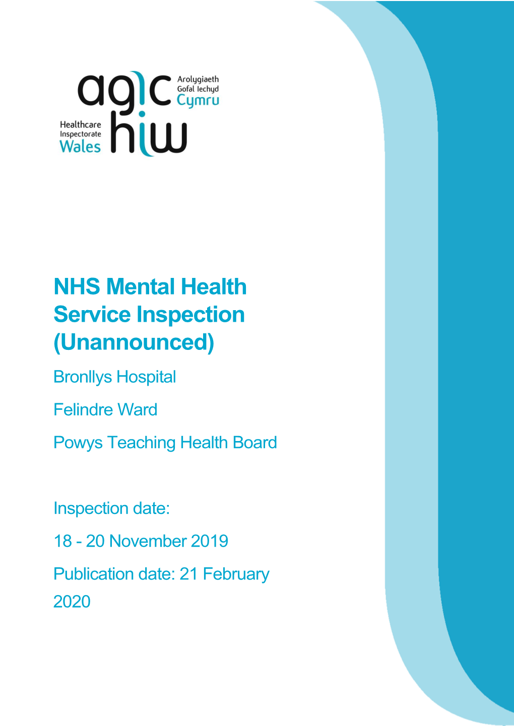 NHS Mental Health Service Inspection (Unannounced) Bronllys Hospital Felindre Ward Powys Teaching Health Board