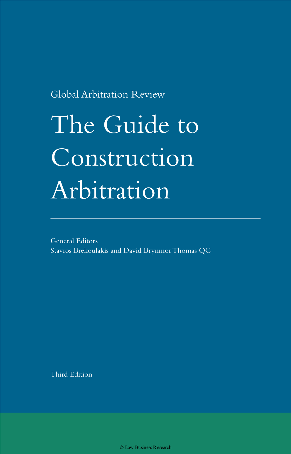 The Guide to Construction Arbitration