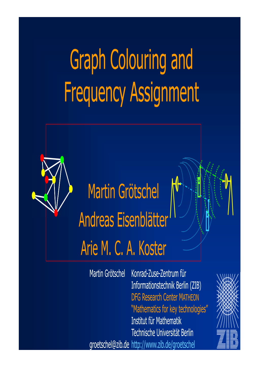 Graph Colouring and Frequency Assignment