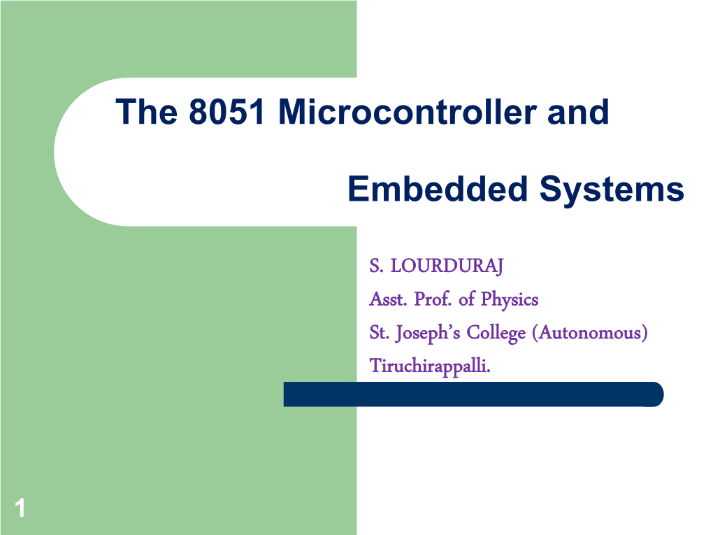 The 8051 Microcontroller and Embedded Systems