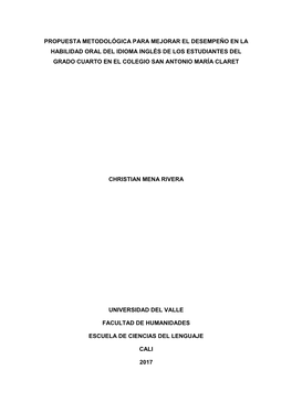 Propuesta Metodológica Para Mejorar El Desempeño En La Habilidad Oral Del Idioma Inglés De Los Estudiantes Del Grado Cuarto En El Colegio San Antonio María Claret