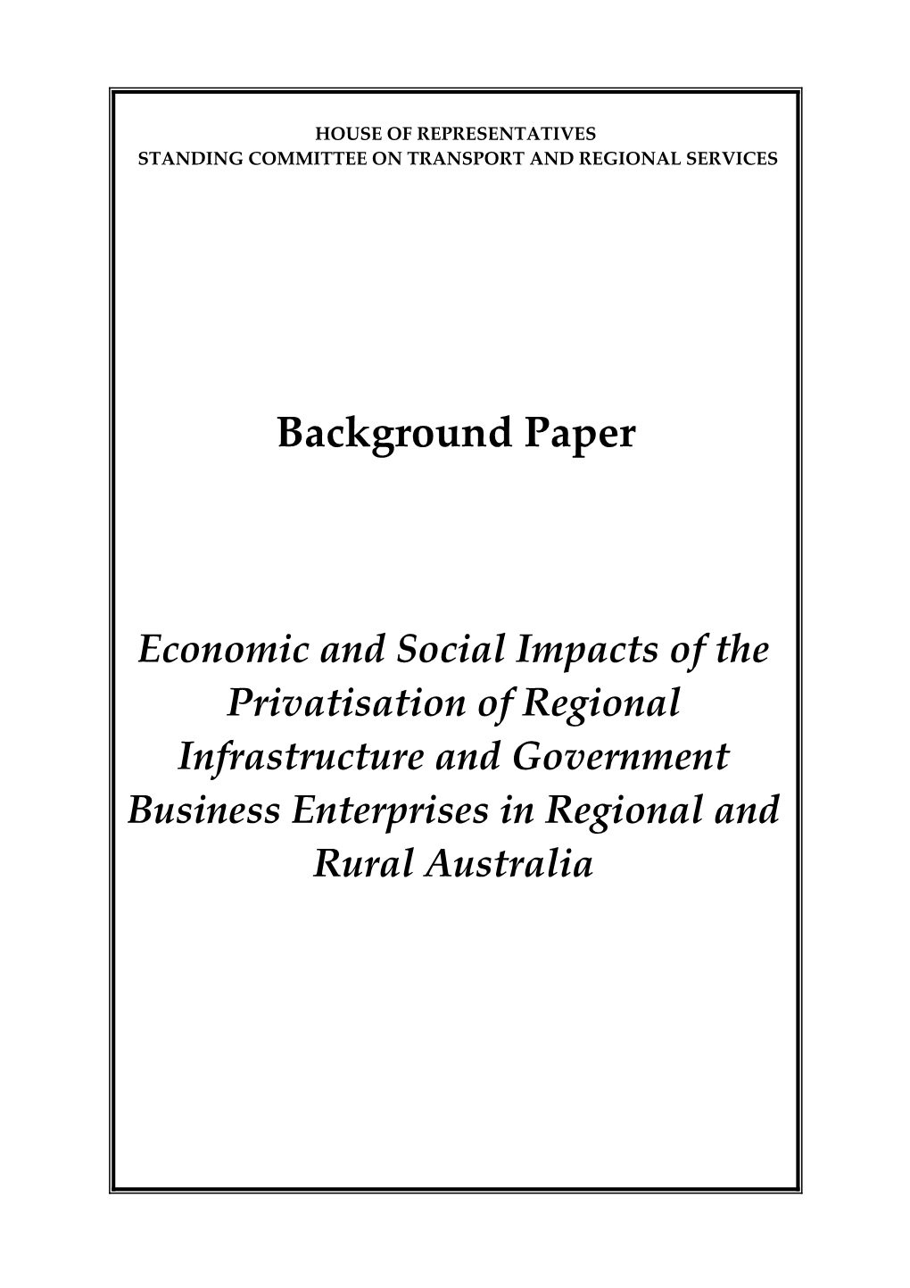 Economic And Social Impact Of Privatisation Of Infrastructure And Gbes In Regional And Rural Australia