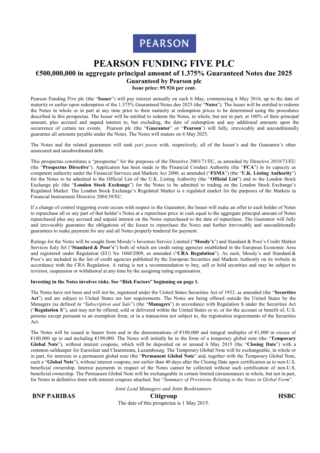 PEARSON FUNDING FIVE PLC €500,000,000 in Aggregate Principal Amount of 1.375% Guaranteed Notes Due 2025 Guaranteed by Pearson Plc Issue Price: 99.926 Per Cent