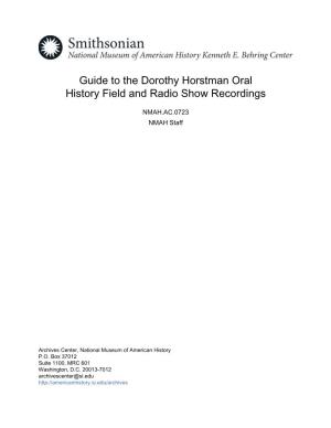 Guide to the Dorothy Horstman Oral History Field and Radio Show Recordings