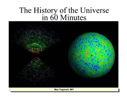 The History of the Universe in 60 Minutes