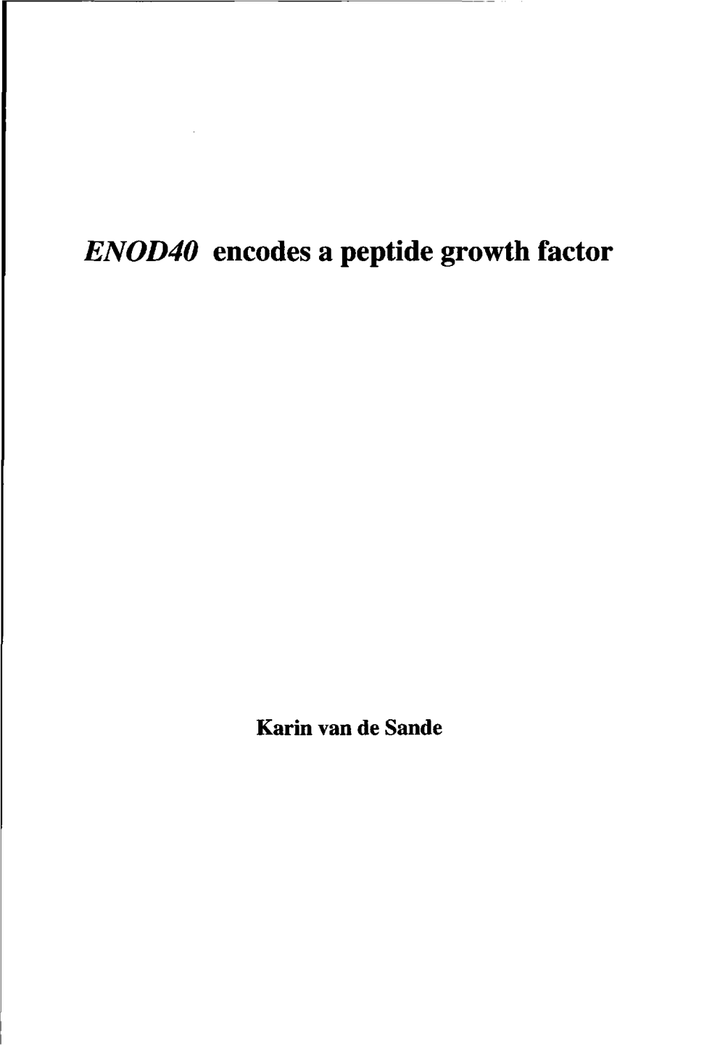 Enod40encodes a Peptide Growth Factor