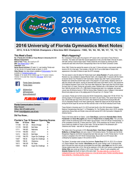 2016 University of Florida Gymnastics Meet Notes 2013, 14 & & 15 NCAA Champions ● Nine-Time SEC Champions ▪ 1982, ’83, ’84, ’85, ’89, ’07, ’10, ’12, ‘13