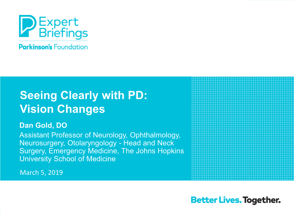 Seeing Clearly with PD: Vision Changes