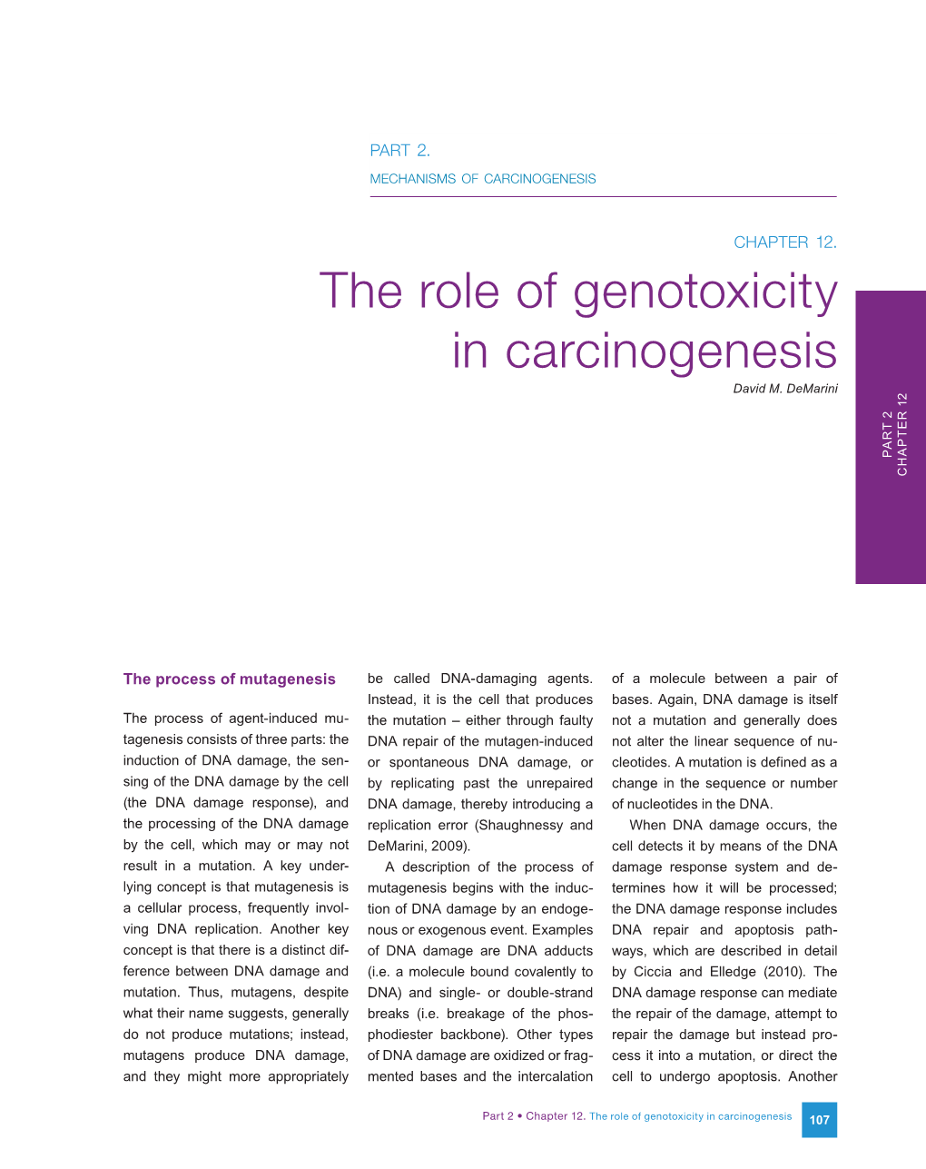 The Role of Genotoxicity in Carcinogenesis David M