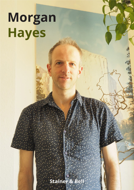 Morgan Hayes, Including a Performance Diary and News of Recent Works, May Be Found At