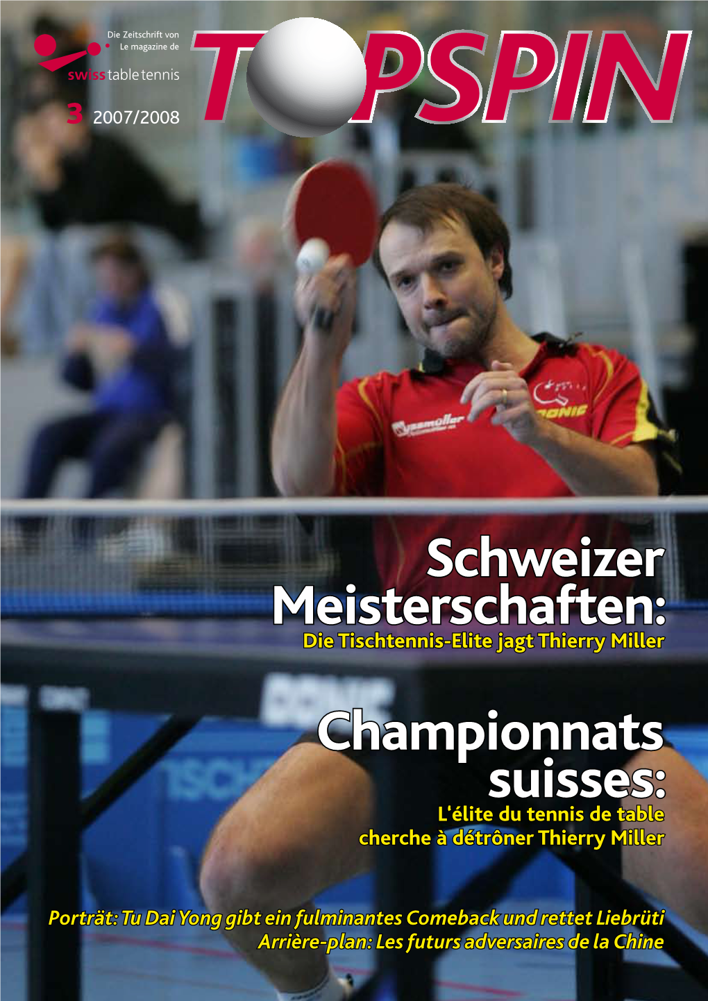 Schweizer Meisterschaften: Die Tischtennis-Elite Jagt Thierry Miller Championnats Suisses: L‘Élite Du Tennis De Table Cherche À Détrôner Thierry Miller