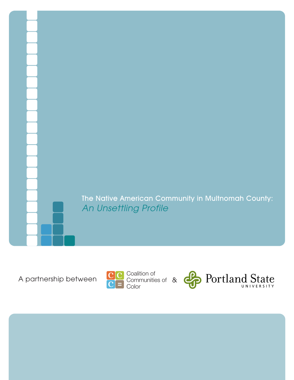 The Native American Community in Multnomah County: an Unsettling Profile