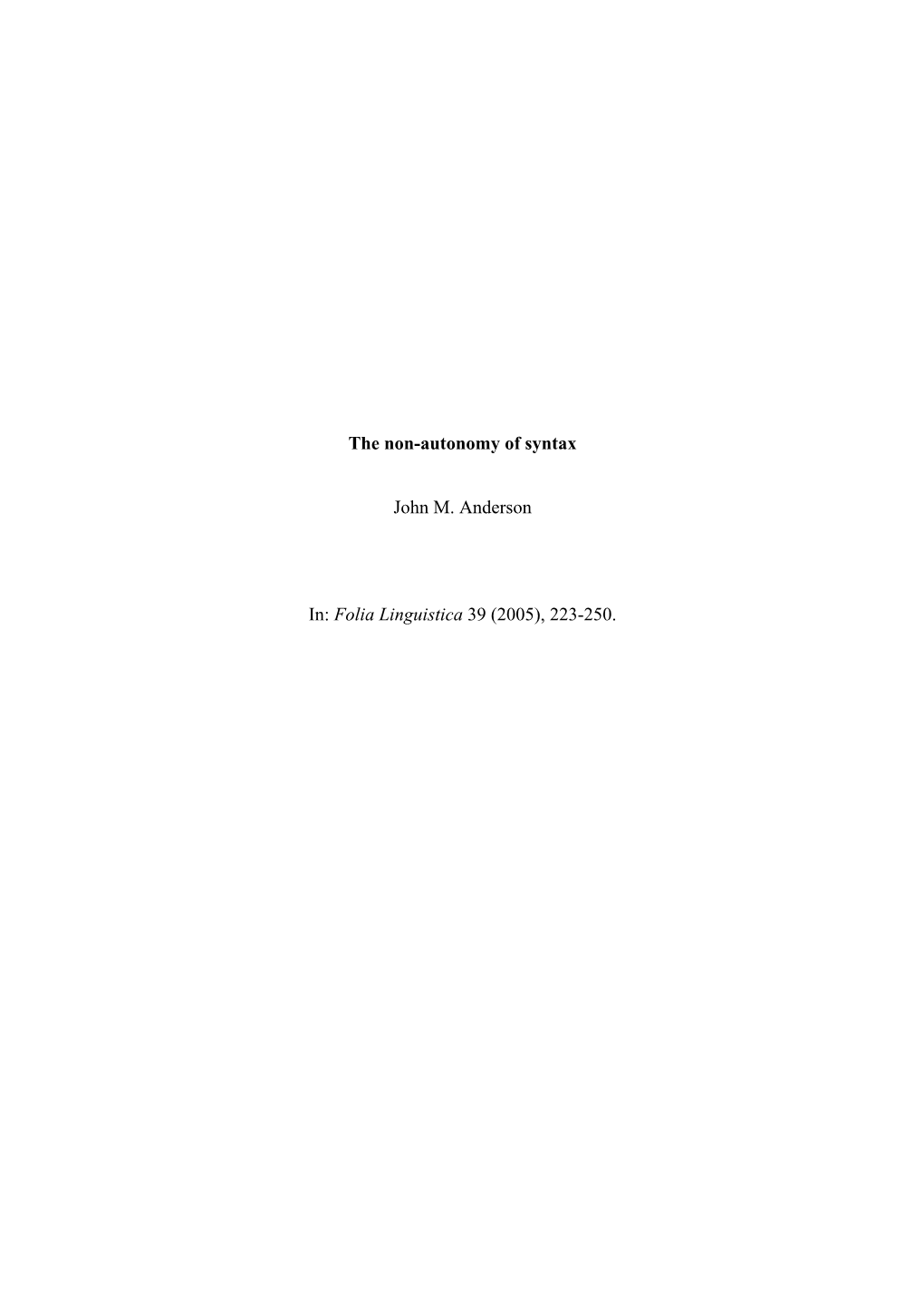 Anderson, John M. 2005. the Non-Autonomy of Syntax