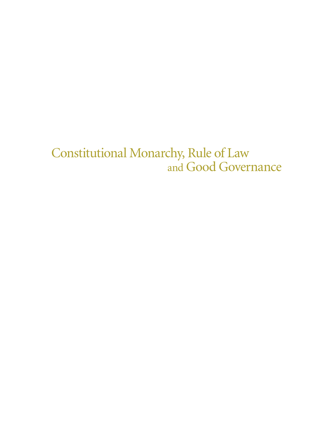 Constitutional Monarchy, Rule of Law and Good Governance