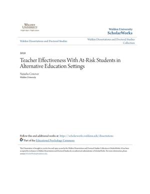 Teacher Effectiveness with At-Risk Students in Alternative Education Settings Natasha Conover Walden University