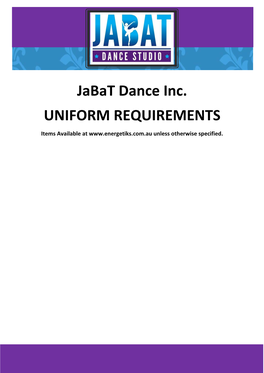 Jabat Dance Inc. UNIFORM REQUIREMENTS