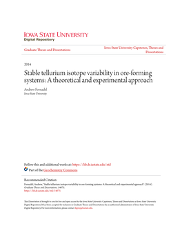 Stable Tellurium Isotope Variability in Ore-Forming Systems: a Theoretical and Experimental Approach Andrew Fornadel Iowa State University