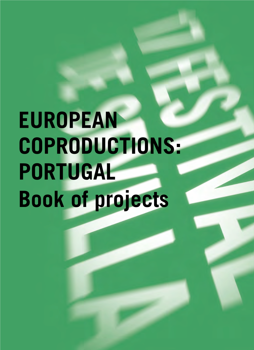 EUROPEAN COPRODUCTIONS: PORTUGAL Book of Projects