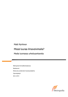 Missä Luuraa Ilmaveivimaila?