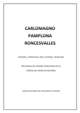 Carlomagno – Pamplona – Roncesvalles