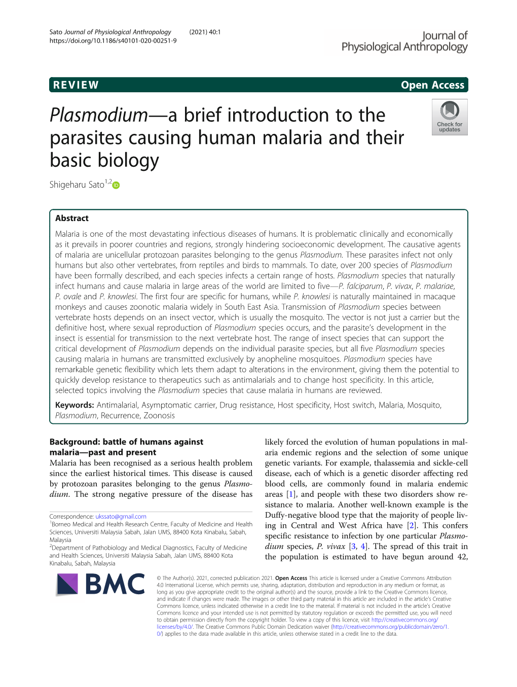 Plasmodium—A Brief Introduction to the Parasites Causing Human Malaria and Their Basic Biology Shigeharu Sato1,2