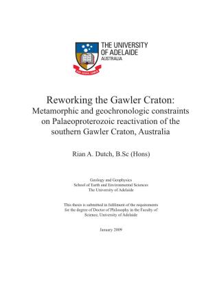 Reworking the Gawler Craton: Metamorphic and Geochronologic Constraints on Palaeoproterozoic Reactivation of the Southern Gawler Craton, Australia