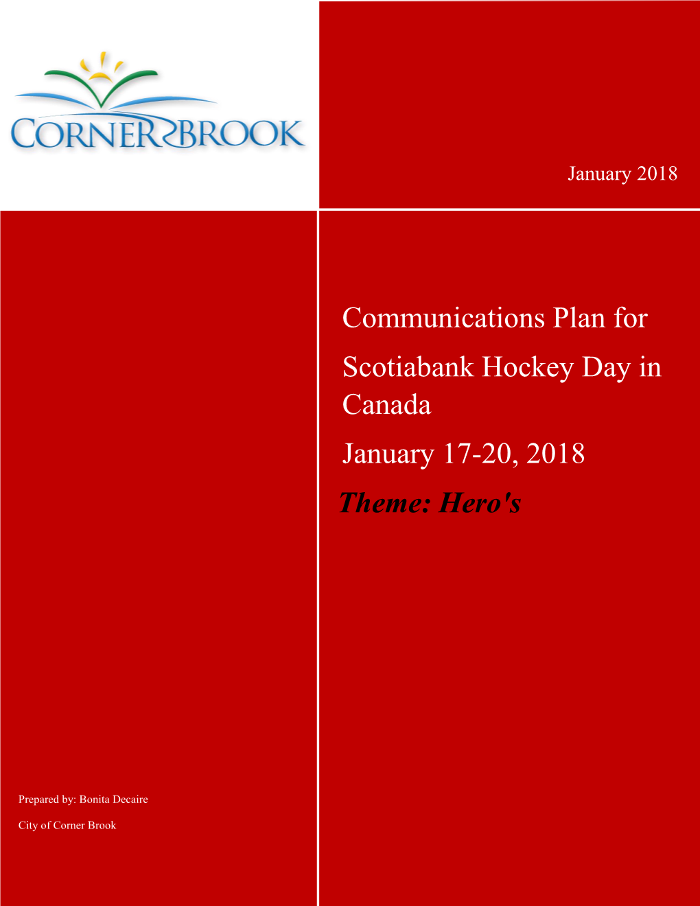 Communications Plan for Scotiabank Hockey Day in Canada January 17-20, 2018 Theme: Hero's