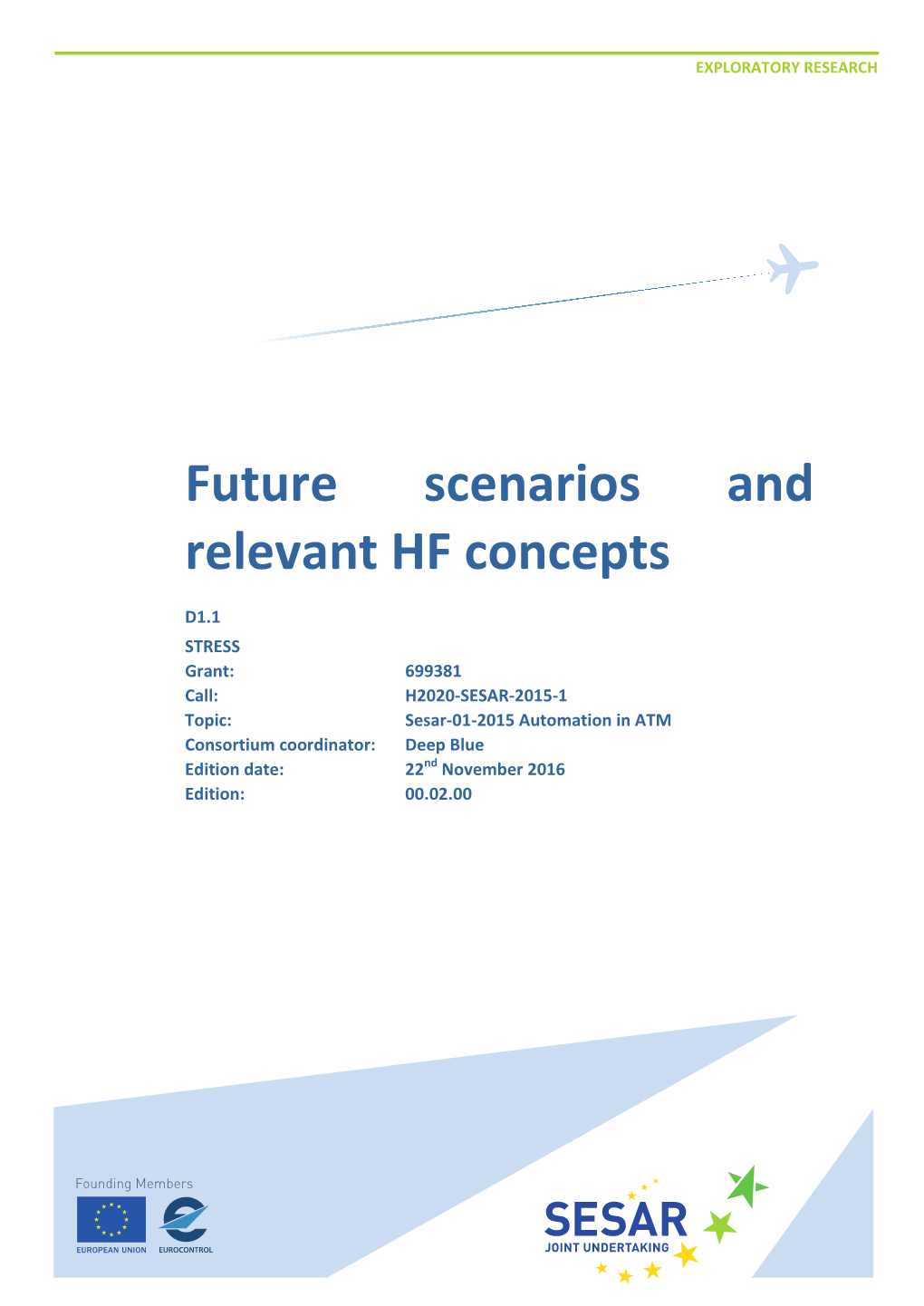 Future Scenarios and Relevant HF Concepts