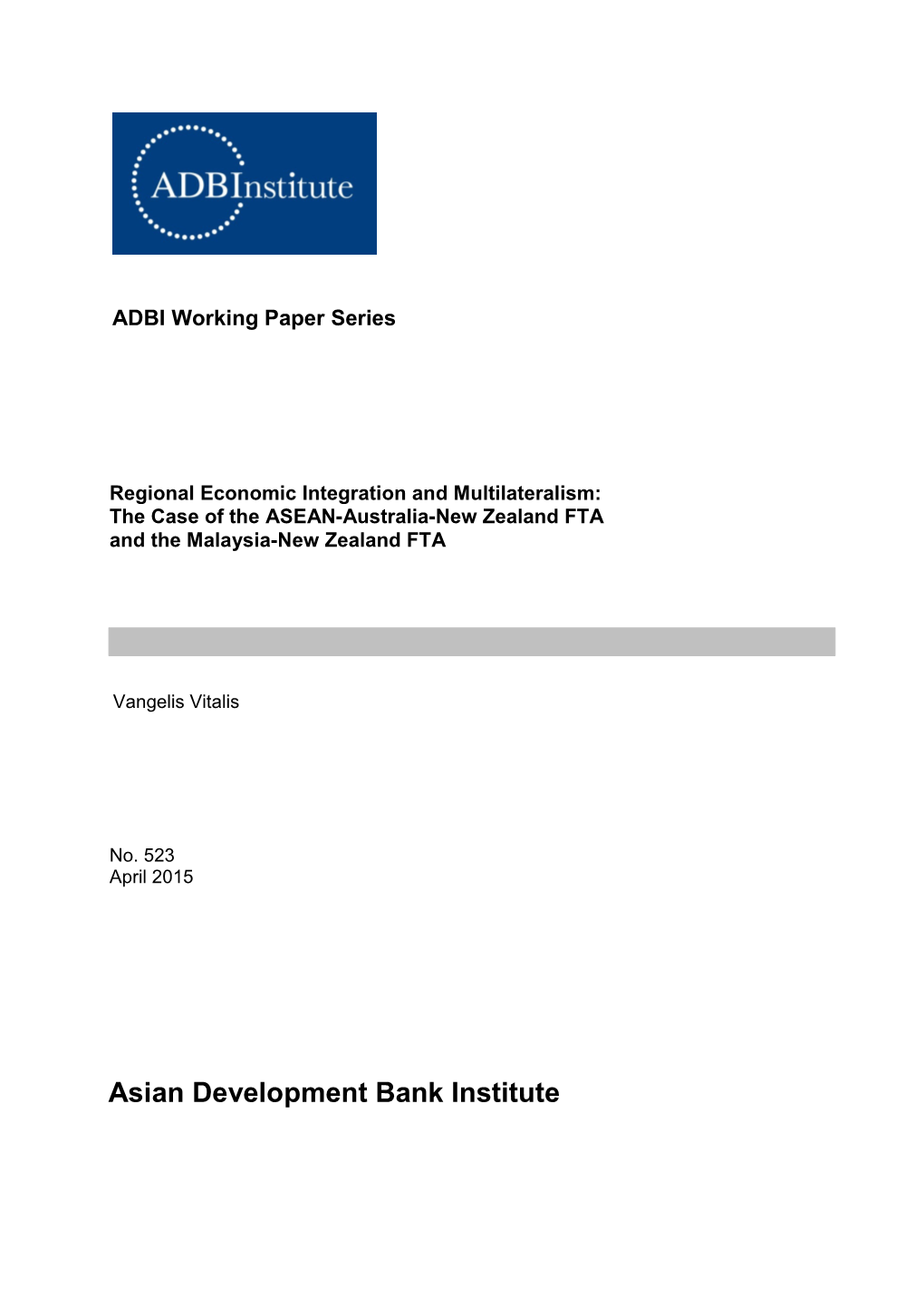 Regional Economic Integration and Multilateralism: the Case of the ASEAN-Australia-New Zealand FTA and the Malaysia-New Zealand FTA