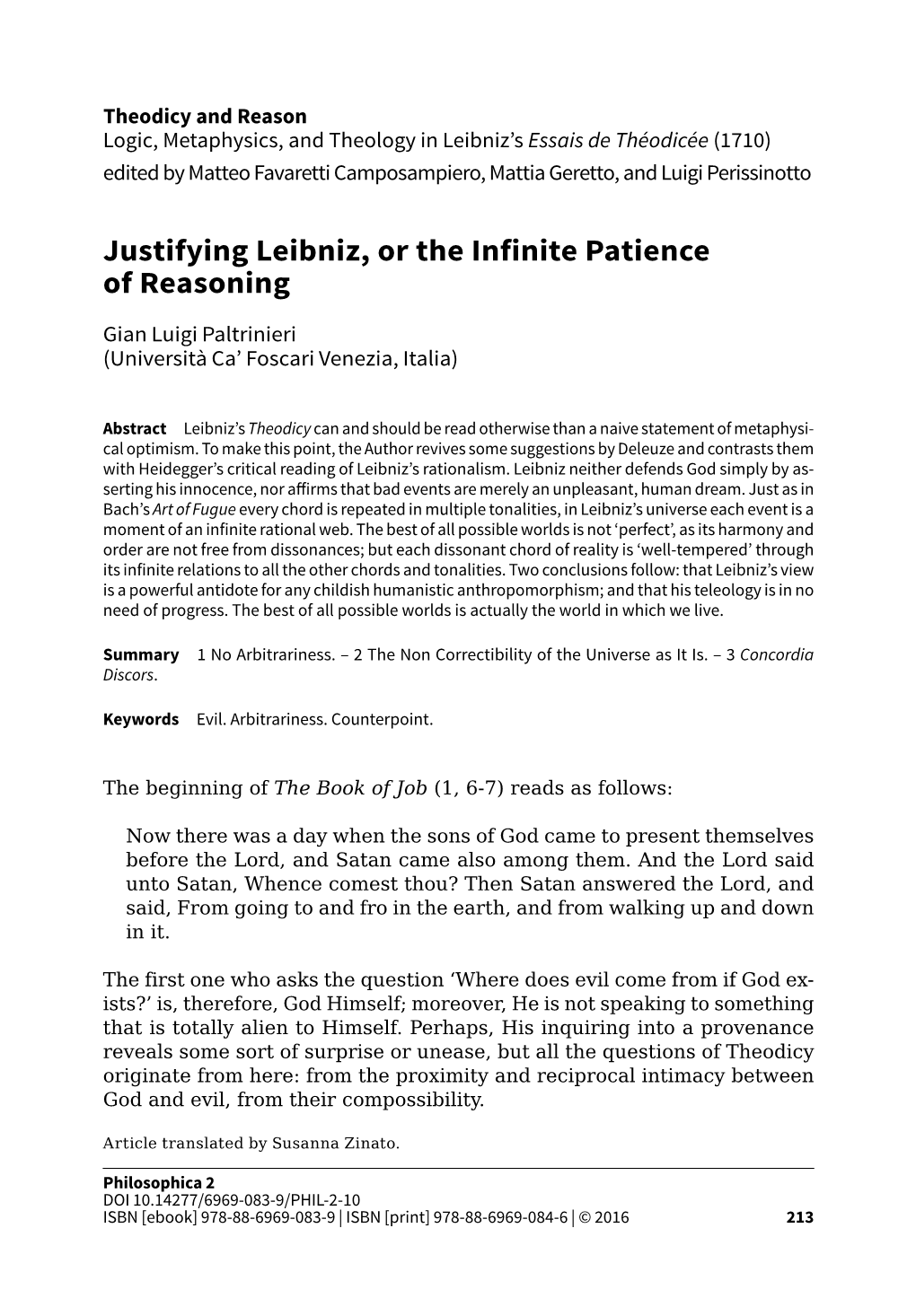 Justifying Leibniz, Or the Infinite Patience of Reasoning
