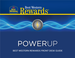 BEST WESTERN REWARDS FRONT DESK GUIDE Resources FREE BWR Marketing Supplies (Enrollment Forms, Counter-Displays) Property Resources Phone