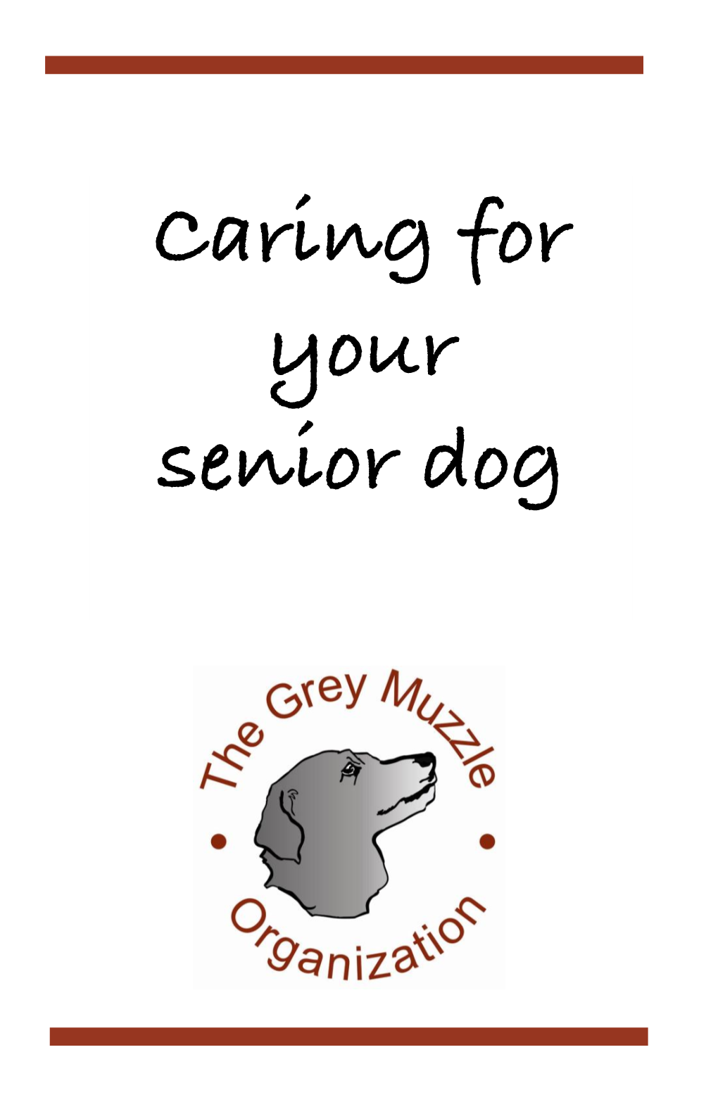 Senior Dogs E-Mail: Info@Greymuzzle.Org Phone: (919) 529-0309