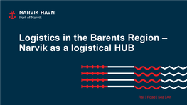 Logistics in the Barents Region – Narvik As a Logistical