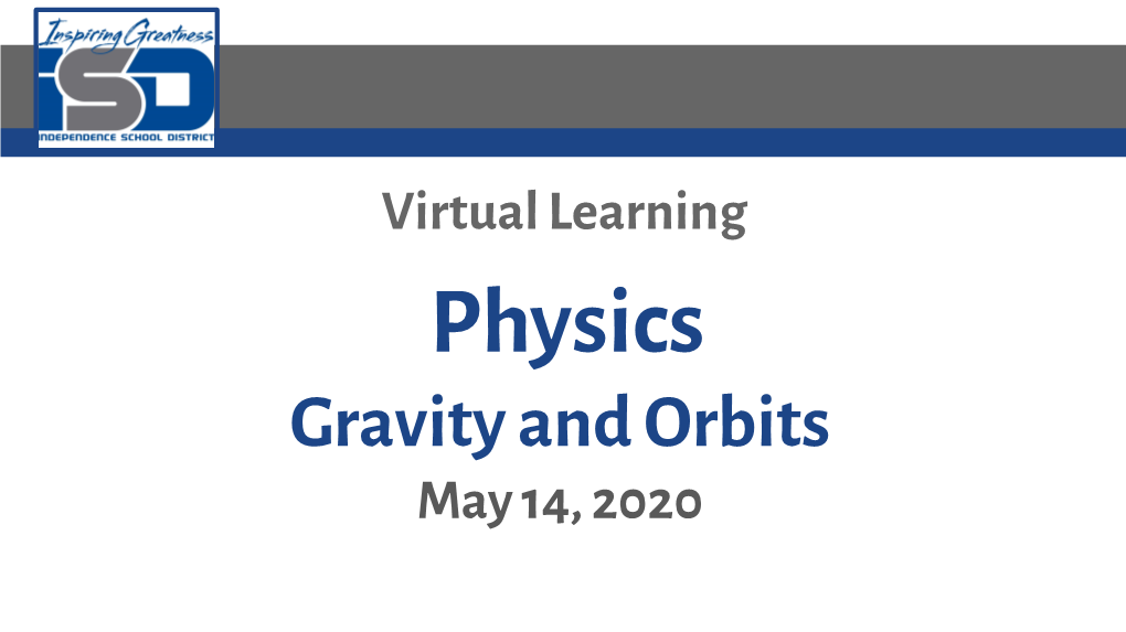 Physics Gravity and Orbits May 14, 2020