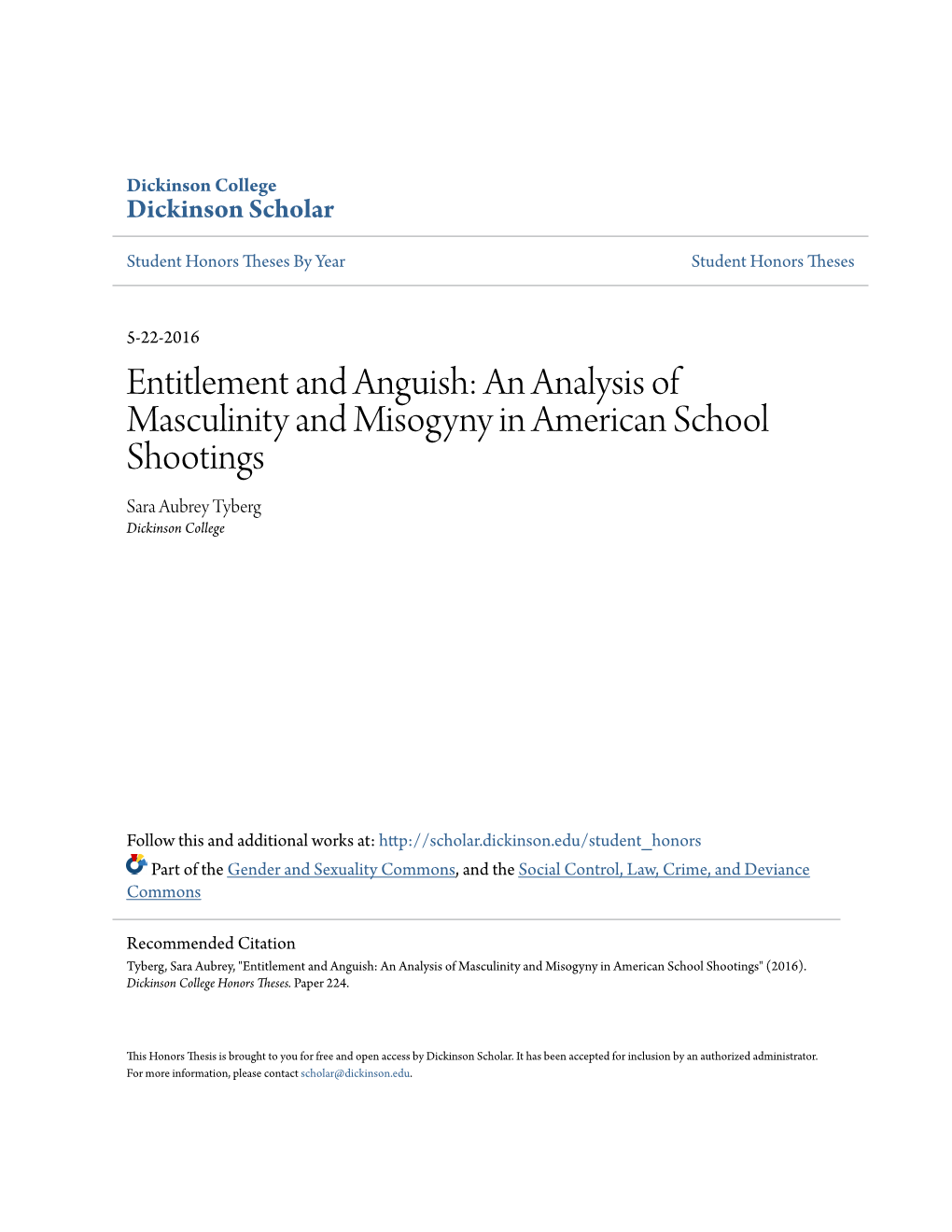 An Analysis of Masculinity and Misogyny in American School Shootings Sara Aubrey Tyberg Dickinson College