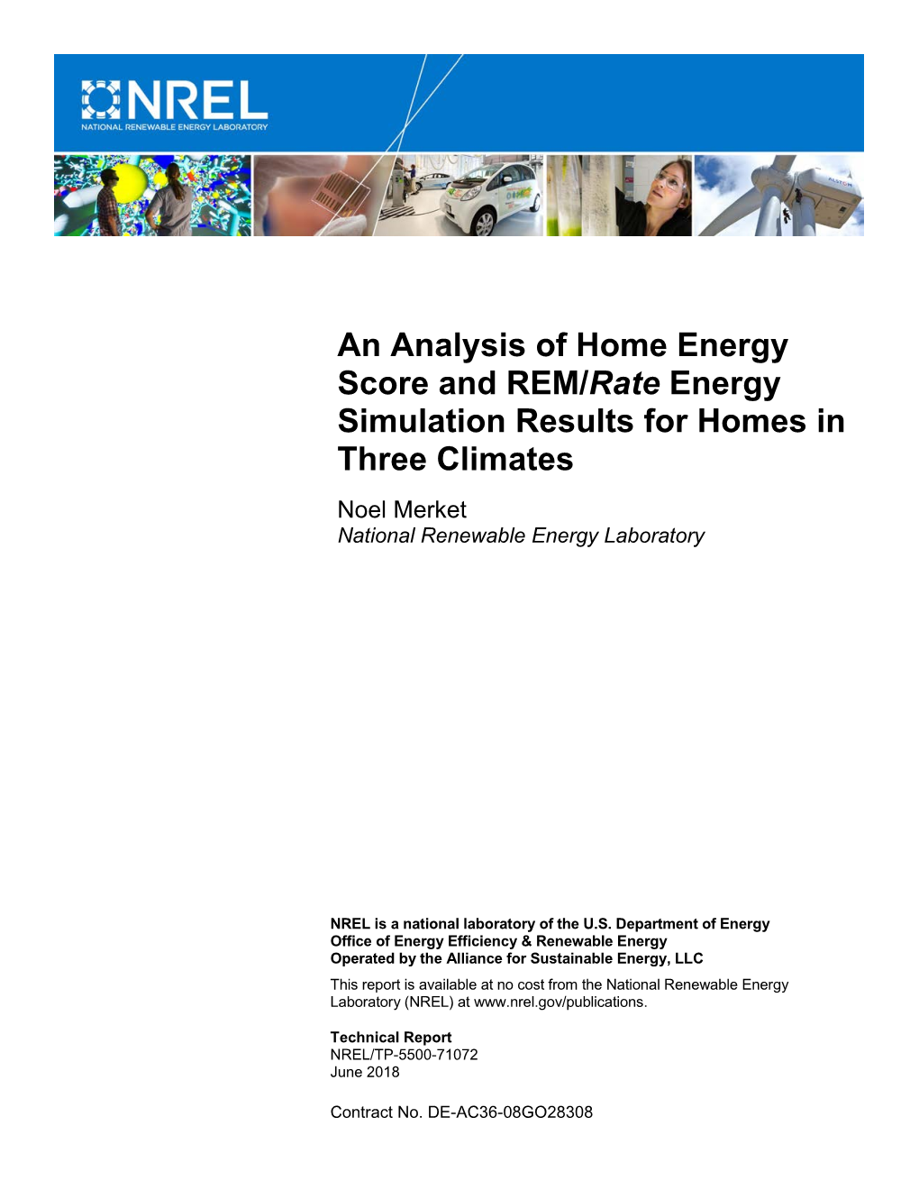 An Analysis of Home Energy Score and REM/Rate Energy Simulation Results for Homes in Three Climates Noel Merket National Renewable Energy Laboratory