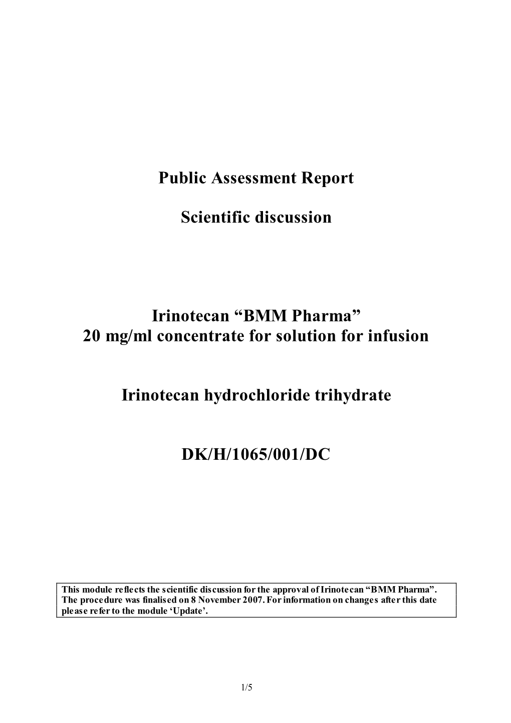Public Assessment Report Scientific Discussion Irinotecan “BMM Pharma”