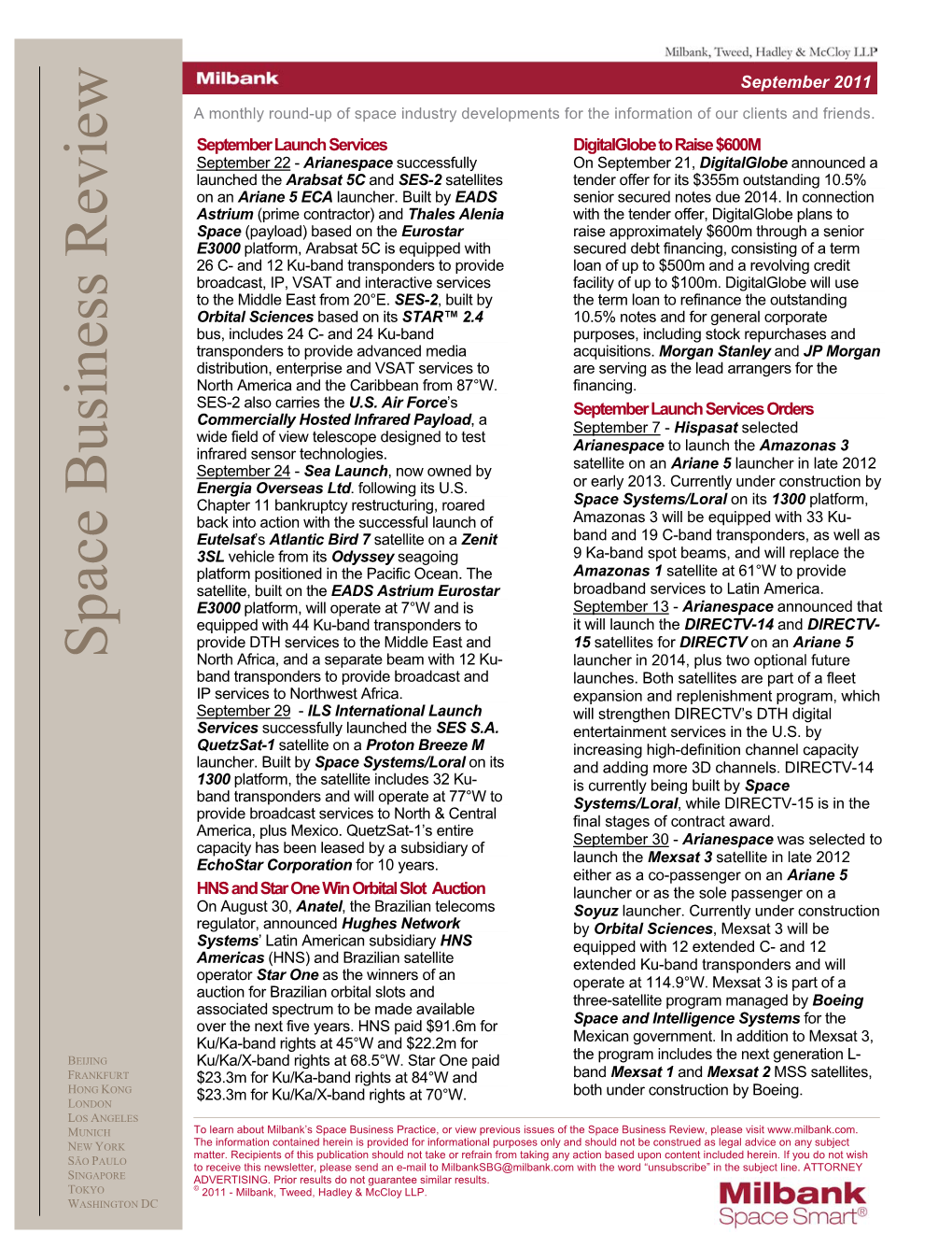 Space Business Review North Africa, and a Separate Beam with 12 Ku- Launcher in 2014, Plus Two Optional Future Band Transponders to Provide Broadcast and Launches