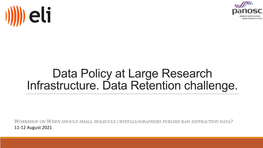 Data Policy at Large Research Infrastructure. Data Retention Challenge