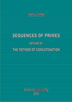 Sequences of Primes Obtained by the Method of Concatenation