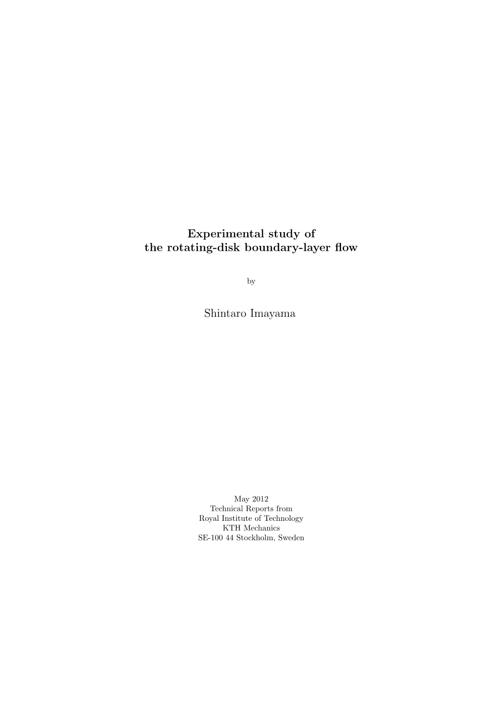 Experimental Study of the Rotating-Disk Boundary-Layer Flow Shintaro Imayama