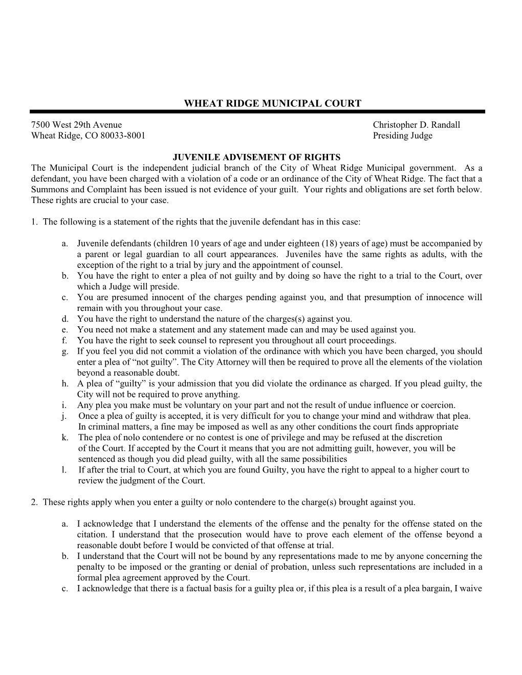 JUVENILE ADVISEMENT of RIGHTS the Municipal Court Is the Independent Judicial Branch of the City of Wheat Ridge Municipal Government