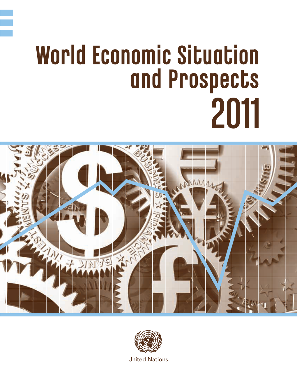 World Economic Situation and Prospects 2011 Prospects and Situation Economic World World Economic Situation and Prospects