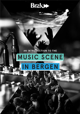 MUSIC SCENE in BERGEN Brak-Guide Mars 2015