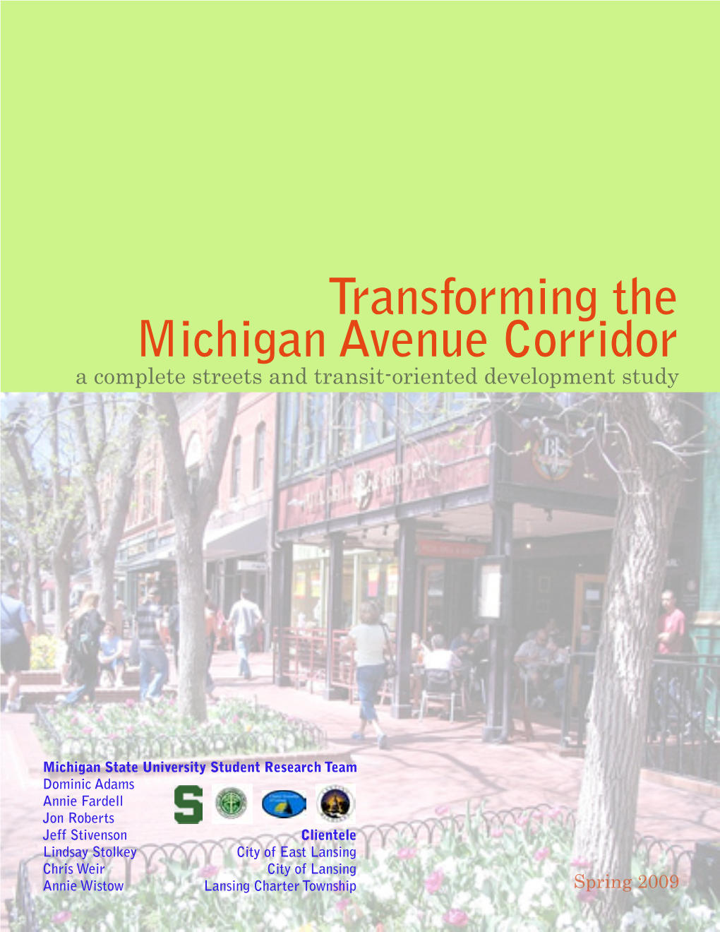 Transforming the Michigan Avenue Corridor a Complete Streets and Transit-Oriented Development Study