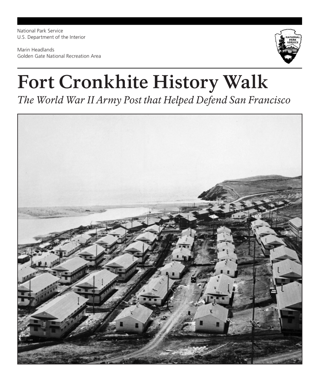 Fort Cronkhite History Walk the World War II Army Post That Helped Defend San Francisco FORT CRONKHITE SAUSALITO, CA