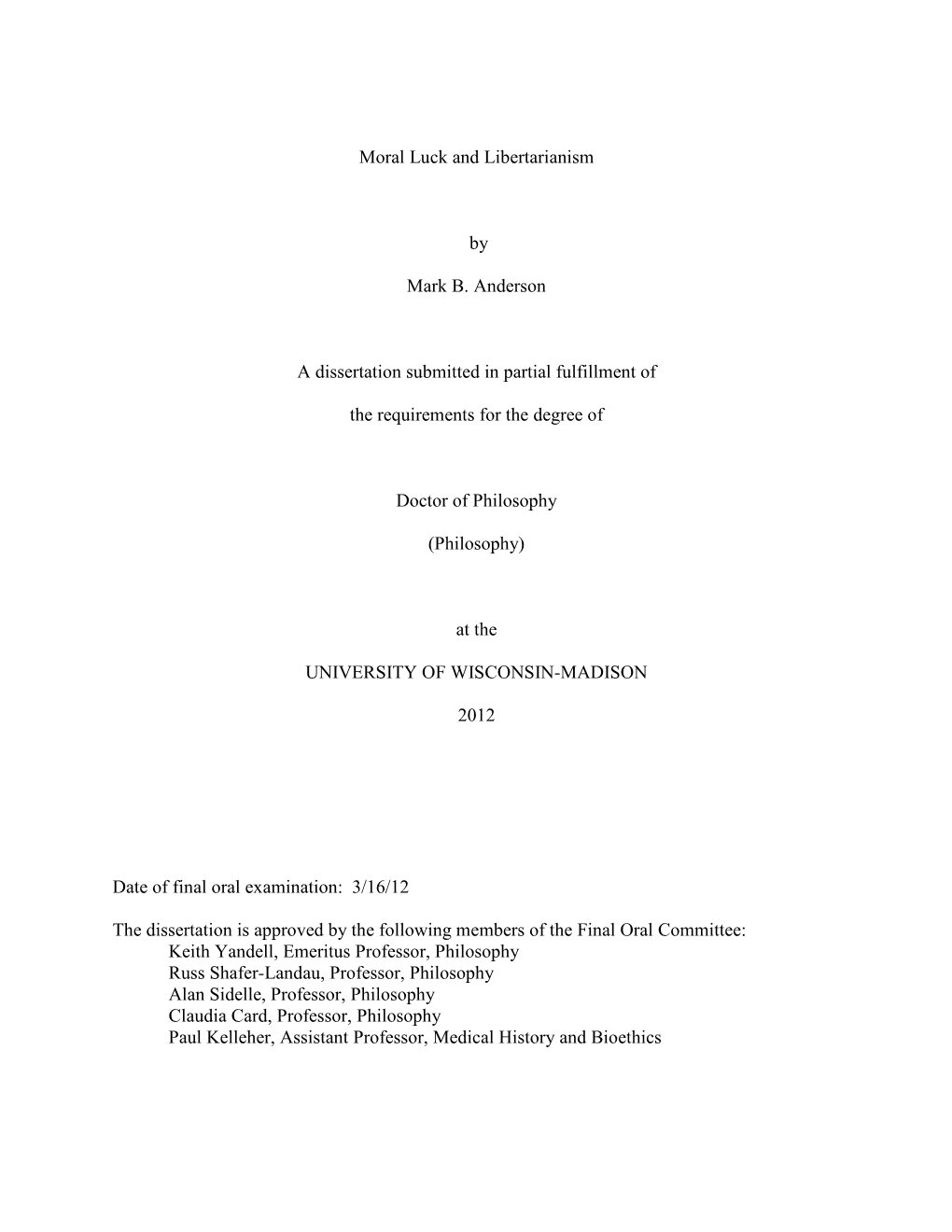 Moral Luck and Libertarianism by Mark B. Anderson a Dissertation